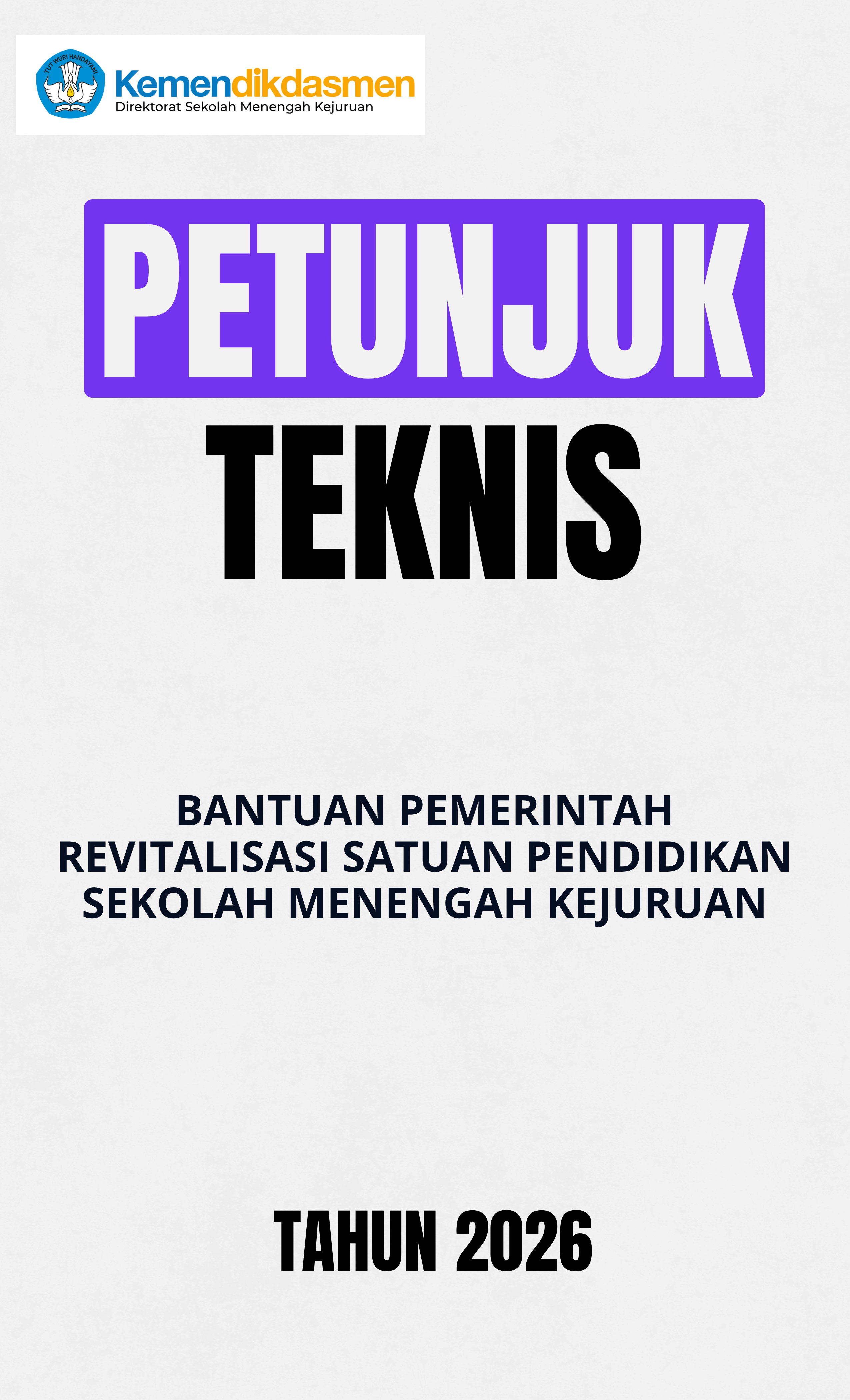 Petunjuk Teknis Bantuan Pemerintah Revitalisasi Satuan Pendidikan Tahun Anggaran 2026